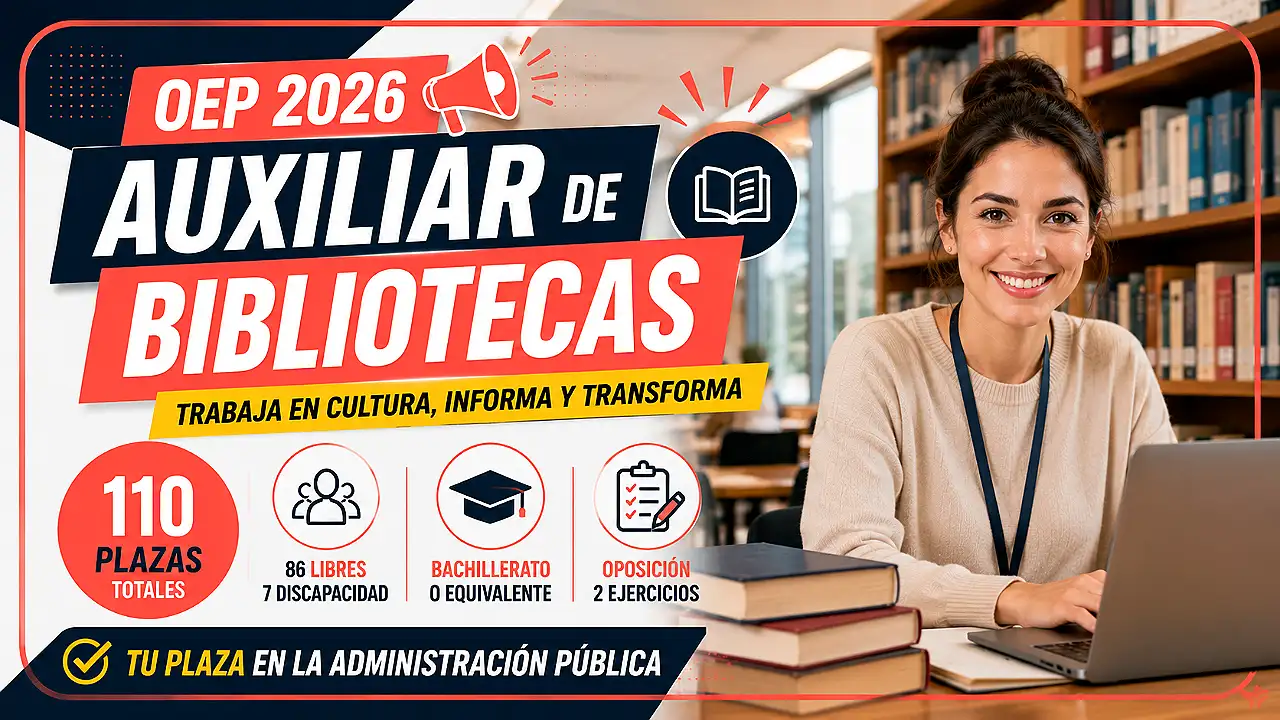 Nueva Convocatoria de Auxiliar de Bibliotecas: 110 Plazas para Trabajar en Cultura y Administración Pública
