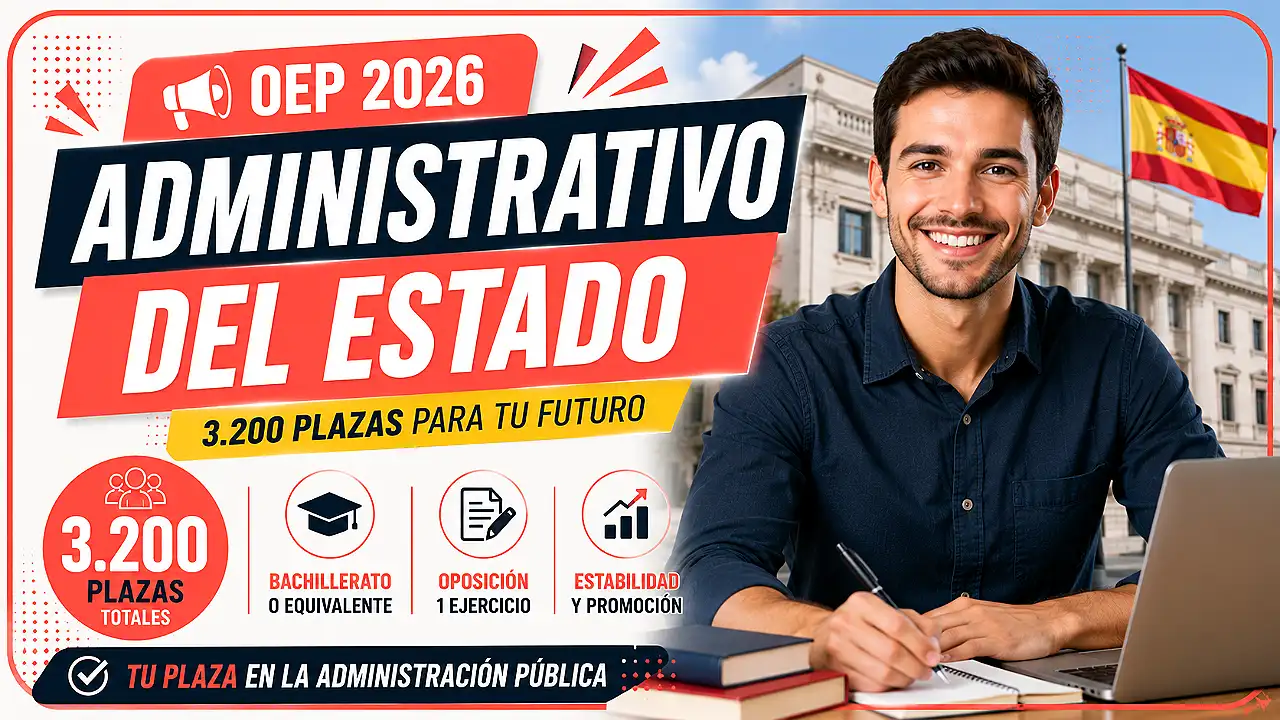 Convocatoria Récord para Administrativo del Estado: 3.200 Plazas para Entrar en la Administración General del Estado